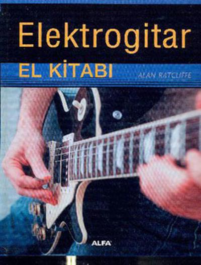 Elektrogitar El Kitabı %30 indirimli Alan Ratcliffe