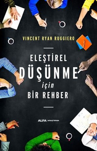 Eleştirel Düşünme İçin Bir Rehber Vincent Ryan Ruggiero