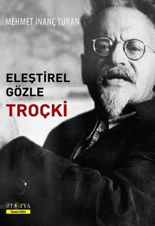 Eleştirel Gözle Troçki Mehmet İnanç Turan