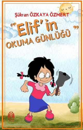 Elif’in Okuma Günlüğü Şükran Özkaya Özmert