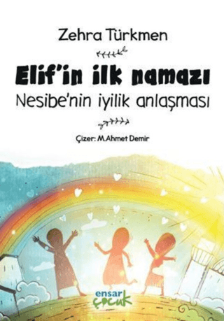 Elif'in İlk Namazı - Nesibe'nin İyilik Anlaşması Zehra Türkmen