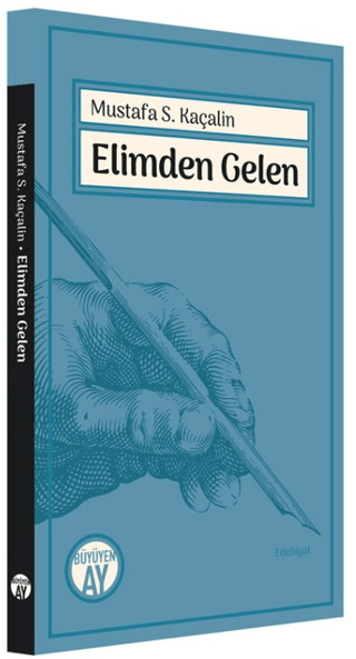 Elimden Gelen Mustafa S. Kaçalin