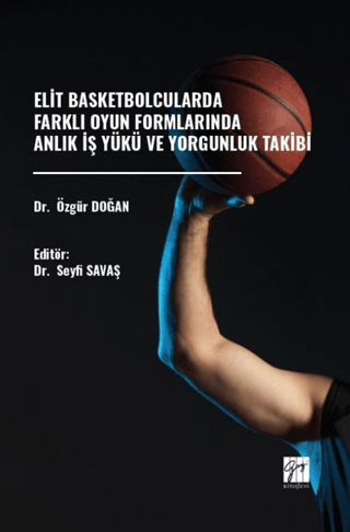 Elit Basketbolcularda Farklı Oyun Formlarında Anlık İş Yükü Ve Yorgunl