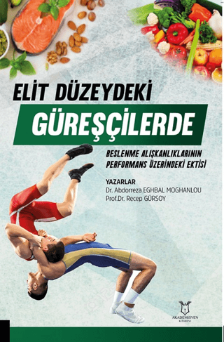 Elit Düzeydeki Güreşçilerde Beslenme Alışkanlıklarının Performans Üzer