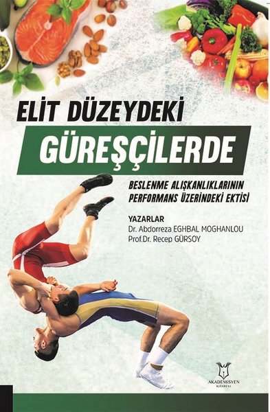 Elit Düzeydeki Güreşçilerde Beslenme Alışkanlıklarının Performans Üzer