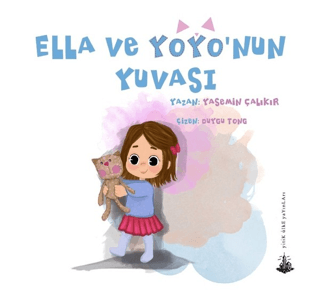 Ella ve Yoyo'nun Yuvası Yasemin Çalıkır