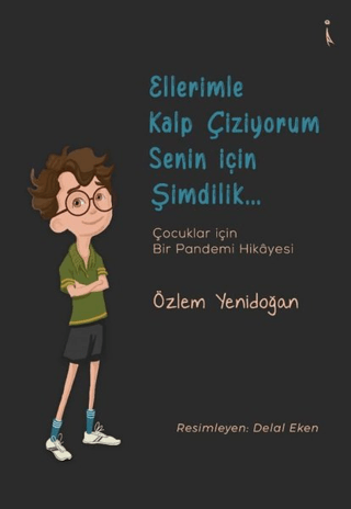 Ellerimle Kalp Çiziyorum Senin İçin Şimdilik... Özlem Yenidoğan