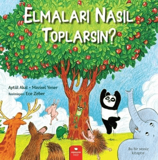 Elmaları Nasıl Toplarsın? Aytül Akal