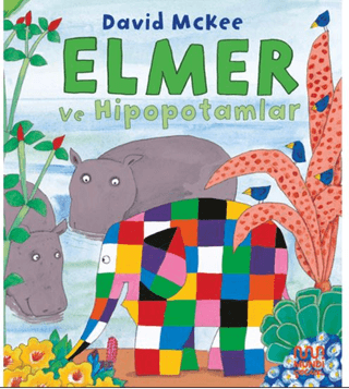 Elmer ve Hipopotamlar David McKee