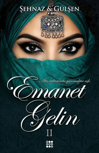 Emanet Gelin 2 (Ciltli) Şehnaz Gülşen