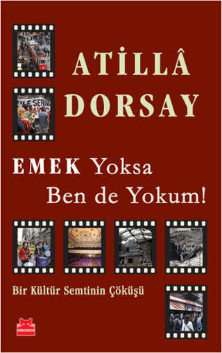 Emek Yoksa Ben de Yokum! %34 indirimli Atilla Dorsay