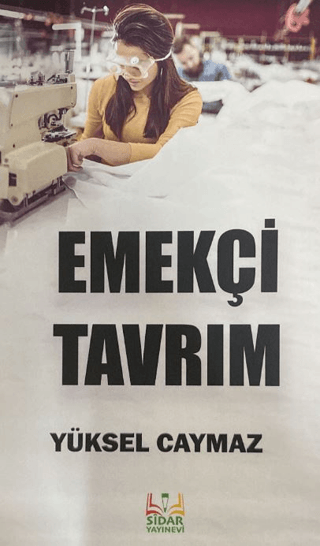 Emekçi Tavrım Yüksel Caymaz