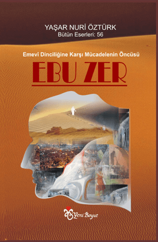 Emevi Dinciliğine Karşı Mücadelenin Öncüsü Ebu Zer %25 indirimli Yaşar