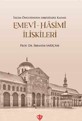 Emevi-Haşimi İlişkileri İbrahim Sarıçam