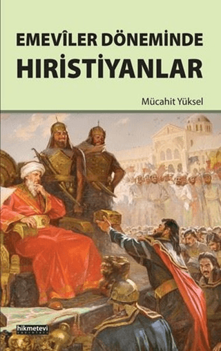 Emeviler Döneminde Hıristiyanlar Mücahit Yüksel