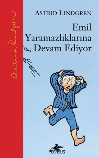 Emil Yaramazlıklarına Devam Ediyor (Ciltli) Astrid Lindgren