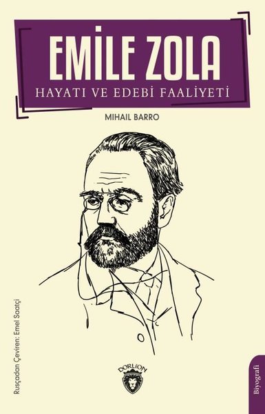 Emile Zola: Hayatı ve Edebi Faaliyeti Mihail Barro