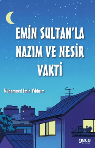 Emin Sultan'la Nazım ve Nesir Vakti Muhammed Emin Yıldırım