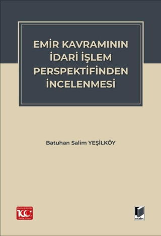 Emir Kavramının İdari İşlem Perspektifinden İncelenmesi Batuhan Salim 