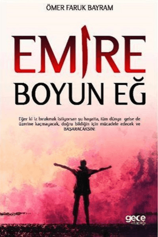 Emire Boyun Eğ Ömer Faruk Bayram