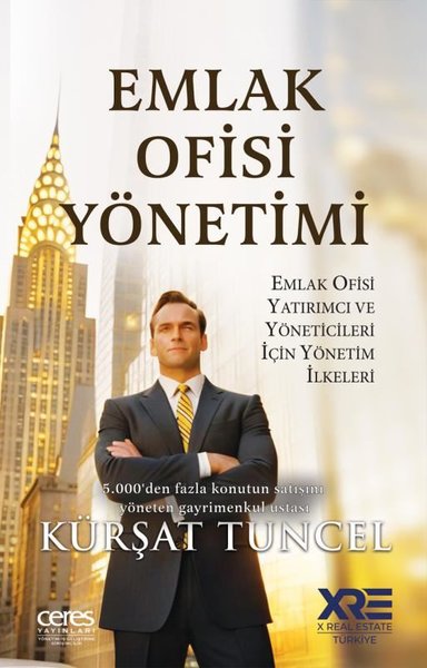 Emlak Ofisi Yönetimi - Emlak Ofisi Yatırımcı ve Yöneticileri İçin Yöne