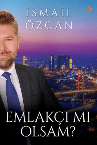 Emlakçı mı Olsam? İsmail Özcan