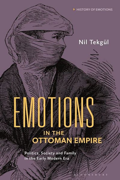 Emotions in the Ottoman Empire Nil Tekgul