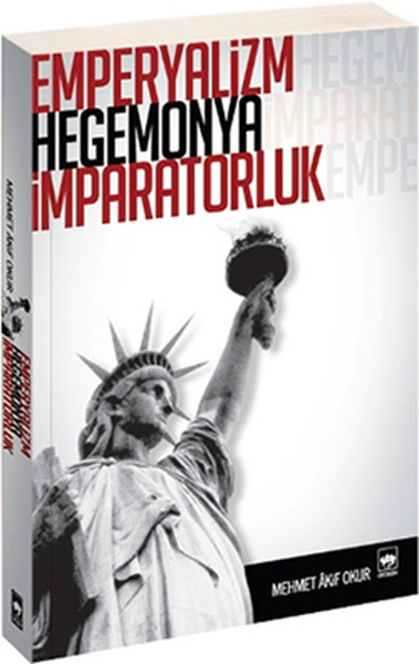 Emperyalizm Hegemonya İmparatorluk %30 indirimli Mehmet Akif Okur