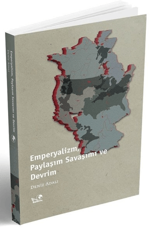 Emperyalizm, Paylaşım Savaşımı ve Devrim Deniz Adalı