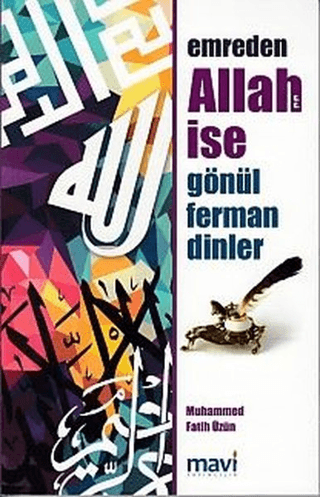 Emreden Allah İse Gönül Ferman Dinler Muhammed Fatih Üzün