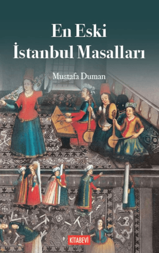 En Eski İstanbul Efsaneleri Mustafa Duman