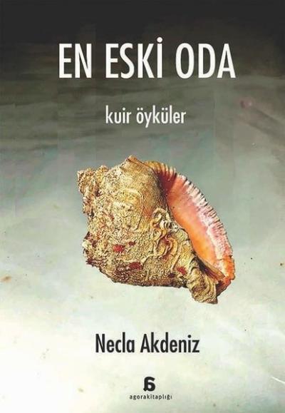 En Eski Oda - Kuir Öyküler Necla Akdeniz