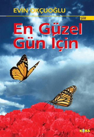 En Güzel Gün İçin Evin Okçuoğlu