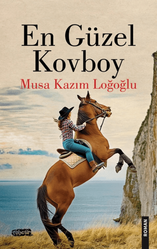 En Güzel Kovboy Musa Kazım Loğoğlu