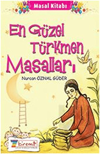 En Güzel Türkmen Masalları %12 indirimli Nurcan Öznal Güder