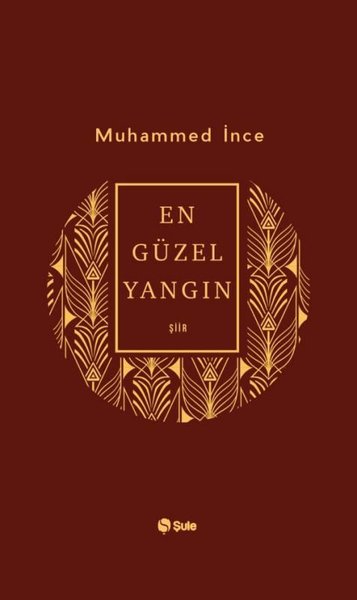 En Güzel Yangın Muhammed İnce