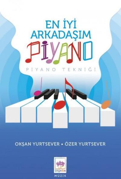 En İyi Arkadaşım Piyano Okşan Yurtsever