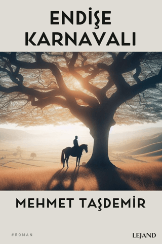 Endişe Karnavalı Mehmet Taşdemir