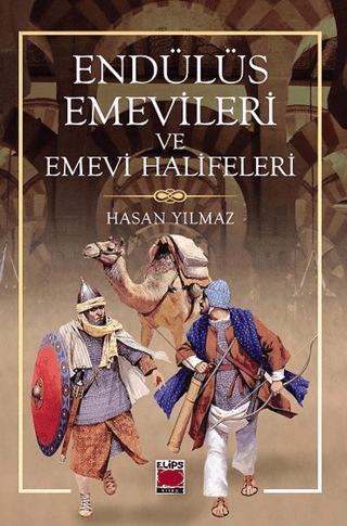 Endülüs Emevileri ve Emevi Halifeleri Hasan Yılmaz