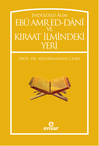 Ebü Amr Ed-Dani ve Kıraat İlmindeki Yeri %28 indirimli Abdurrahman Çet