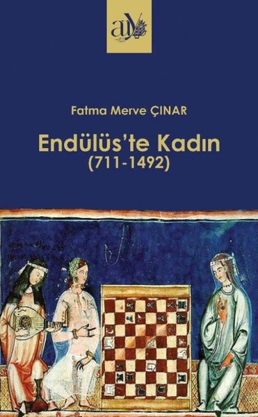 Endülüs'te Kadın 711 - 1492 Fatma Merve Çınar