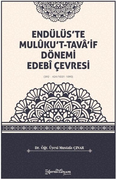 Endülüs'te Muluku't-Tava'if Dönemi Edebi Çevresi Mustafa Çınar