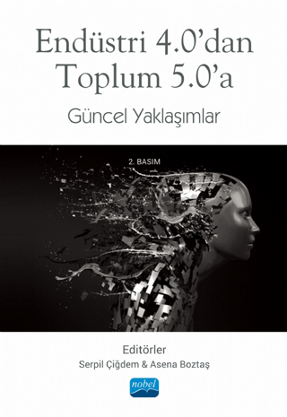 Endüstri 4.0'dan Toplum 5.0'a Güncel Yaklaşımlar Serpil Çiğdem