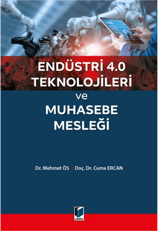 Endüstri 4.0 Teknolojileri ve Muhasebe Mesleği Cuma Ercan