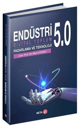 Endüstri 5.0 - Dijital Toplum Pazarlama ve Teknoloji Mert Uydacı