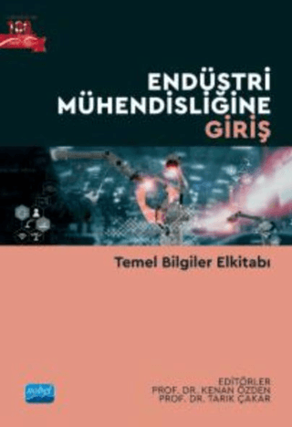 Endüstri Mühendisliğine Giriş - Temel Bilgiler Elkitabı Kolektif