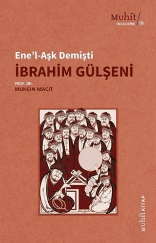 Ene'l-Aşk Demişti İbrahim Gülşeni Muhsin Macit