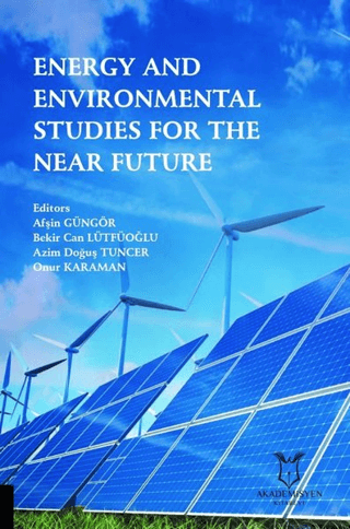 Energy and Environmental Studies for the Near Future Afşin Güngör