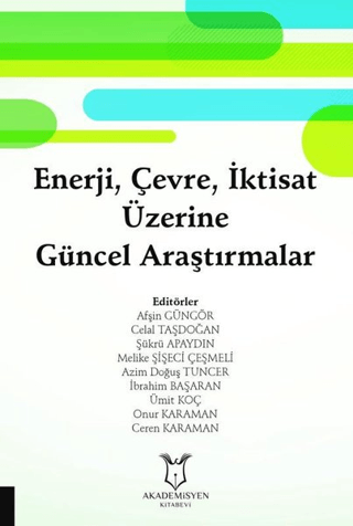 Enerji, Çevre, İktisat Üzerine Güncel Araştırmalar Afşin Güngör