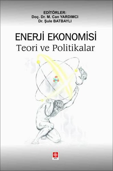 Enerji Ekonomisi Teori ve Politikalar Can Yardımcı